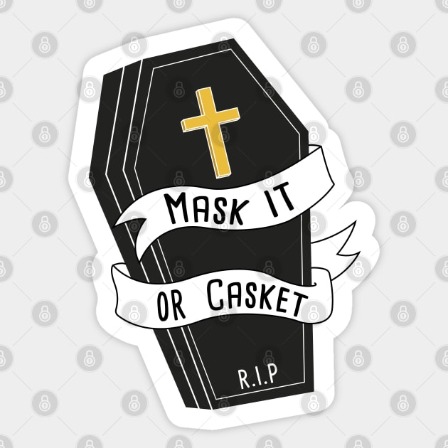 Mask it or Casket! Sticker by Bex Taylor Design